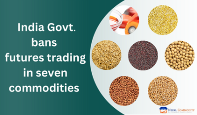 India Government bans futures trading in seven commodities